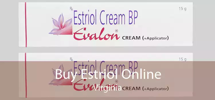 Buy Estriol Online Virginia