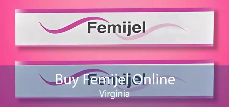 Buy Femijel Online Virginia