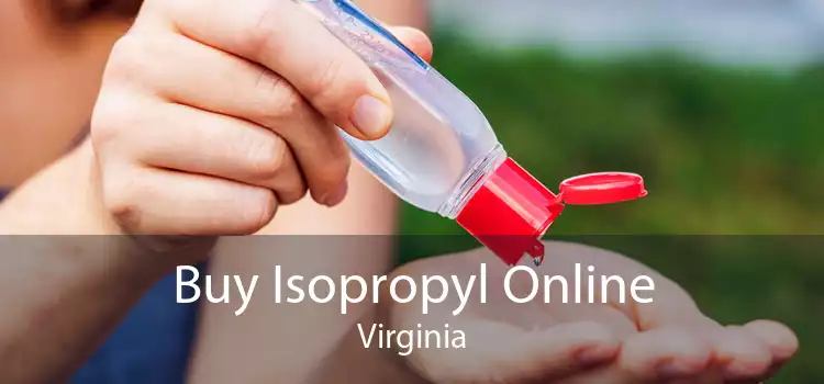 Buy Isopropyl Online Virginia