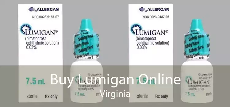 Buy Lumigan Online Virginia