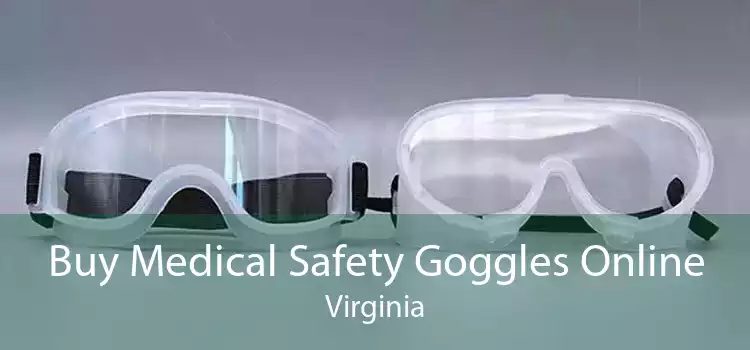 Buy Medical Safety Goggles Online Virginia