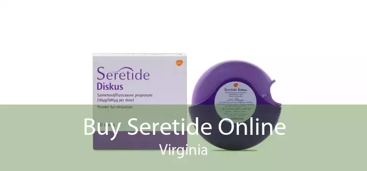 Buy Seretide Online Virginia