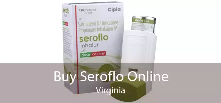 Buy Seroflo Online Virginia