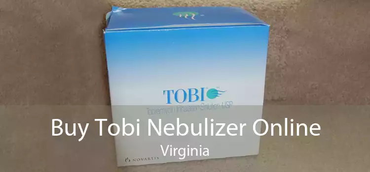 Buy Tobi Nebulizer Online Virginia