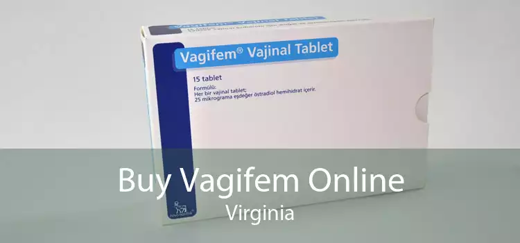 Buy Vagifem Online Virginia
