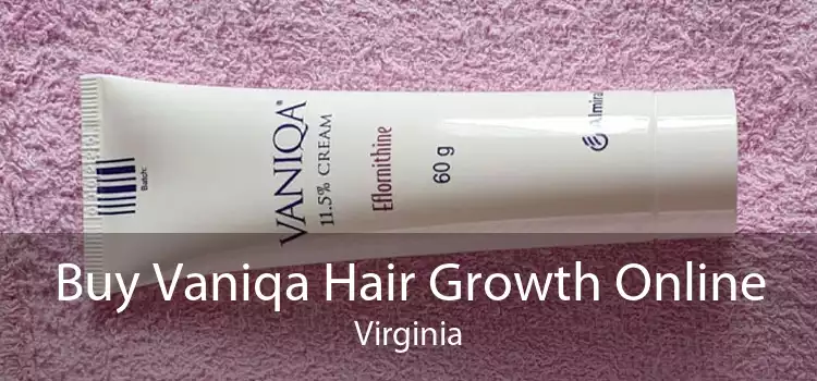 Buy Vaniqa Hair Growth Online Virginia