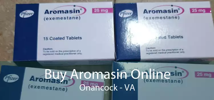 Buy Aromasin Online Onancock - VA