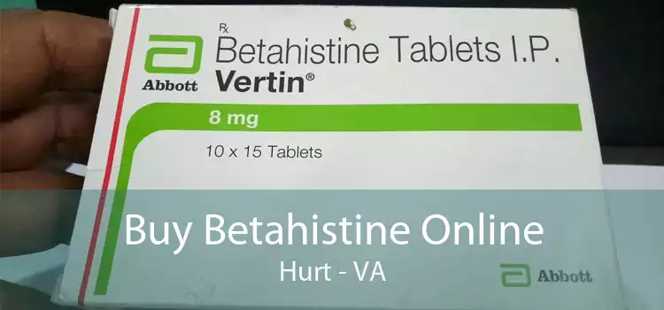 Buy Betahistine Online Hurt - VA