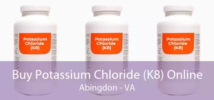 Buy Potassium Chloride (K8) Online Abingdon - VA