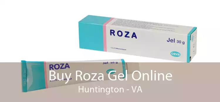 Buy Roza Gel Online Huntington - VA