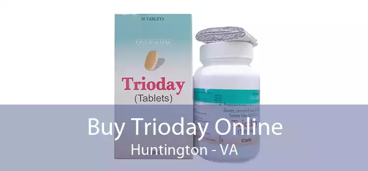 Buy Trioday Online Huntington - VA