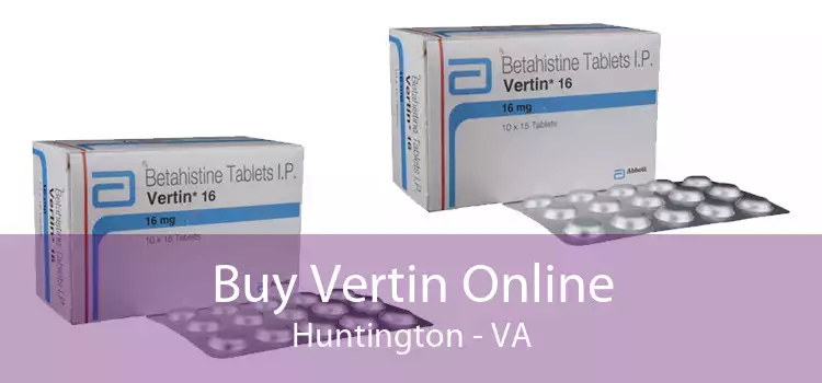 Buy Vertin Online Huntington - VA